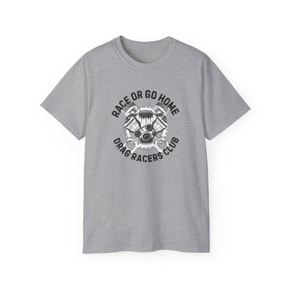 Gray t-shirt with black graphic and text 'RACE OR GO HOME DRAG RACERS CLUB' on a white background