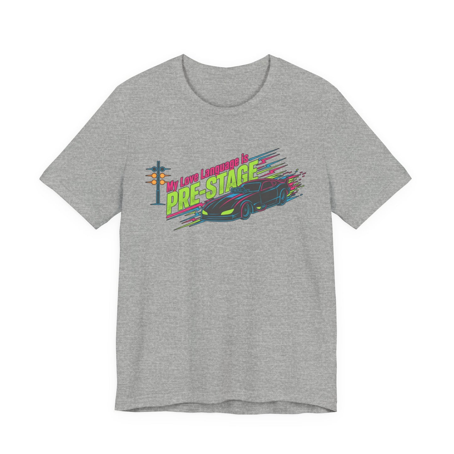 Gray t-shirt with colorful graphic design  and text 'My Love Language is Pre-Stage' on a white background