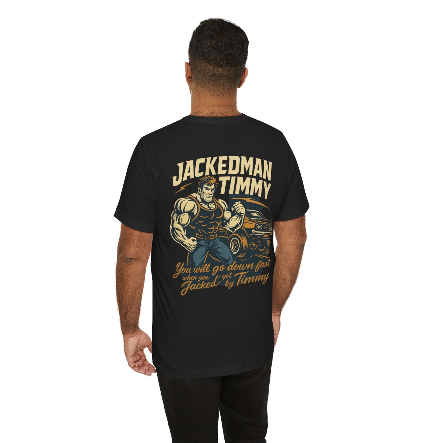 Man wearing a black t-shirt with 'Jackedman Timmy' graphic design on the back.