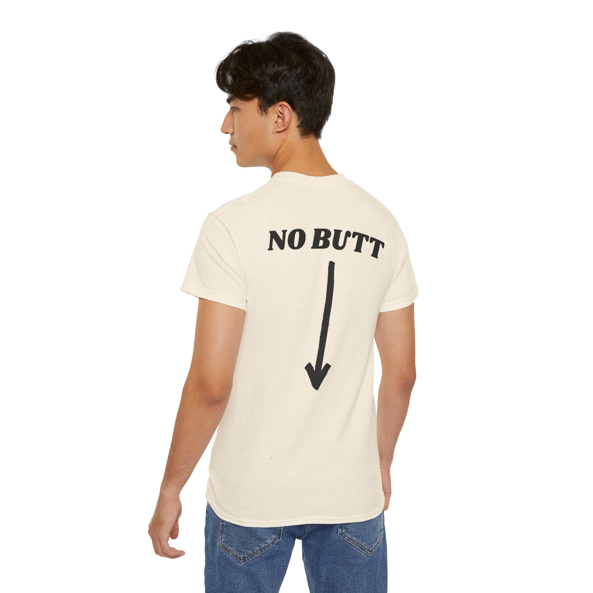 Man wearing a white t-shirt with 'NO BUTT' text and arrow graphic on the back.