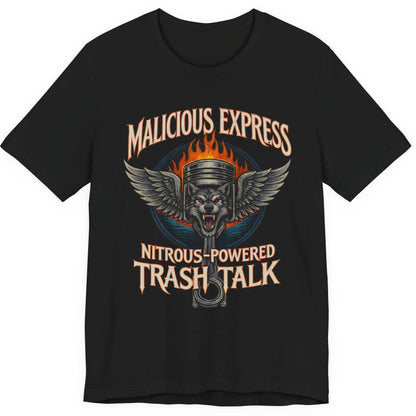 Black t-shirt with graphic design and  'Malicious Express Nitrous-Powered Trash Talk' text on a white background
