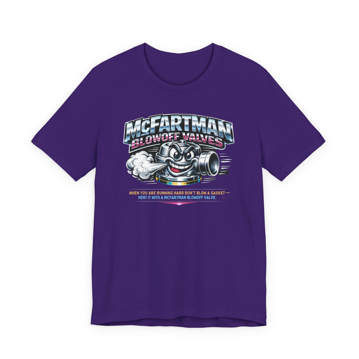 Purple t-shirt with a graphic design and 'McFartman Blowoff Valves When You Are Running Hard Don't Blow A Gasket Vent It With A McFartman Blowout Valve' text on a white background
