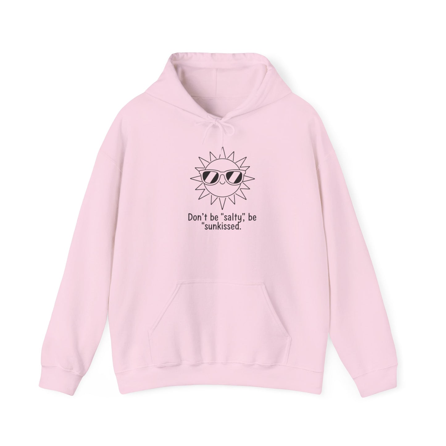 Pink hoodie with a sun graphic and text 'Don't be salty, be sunkissed' on a white background
