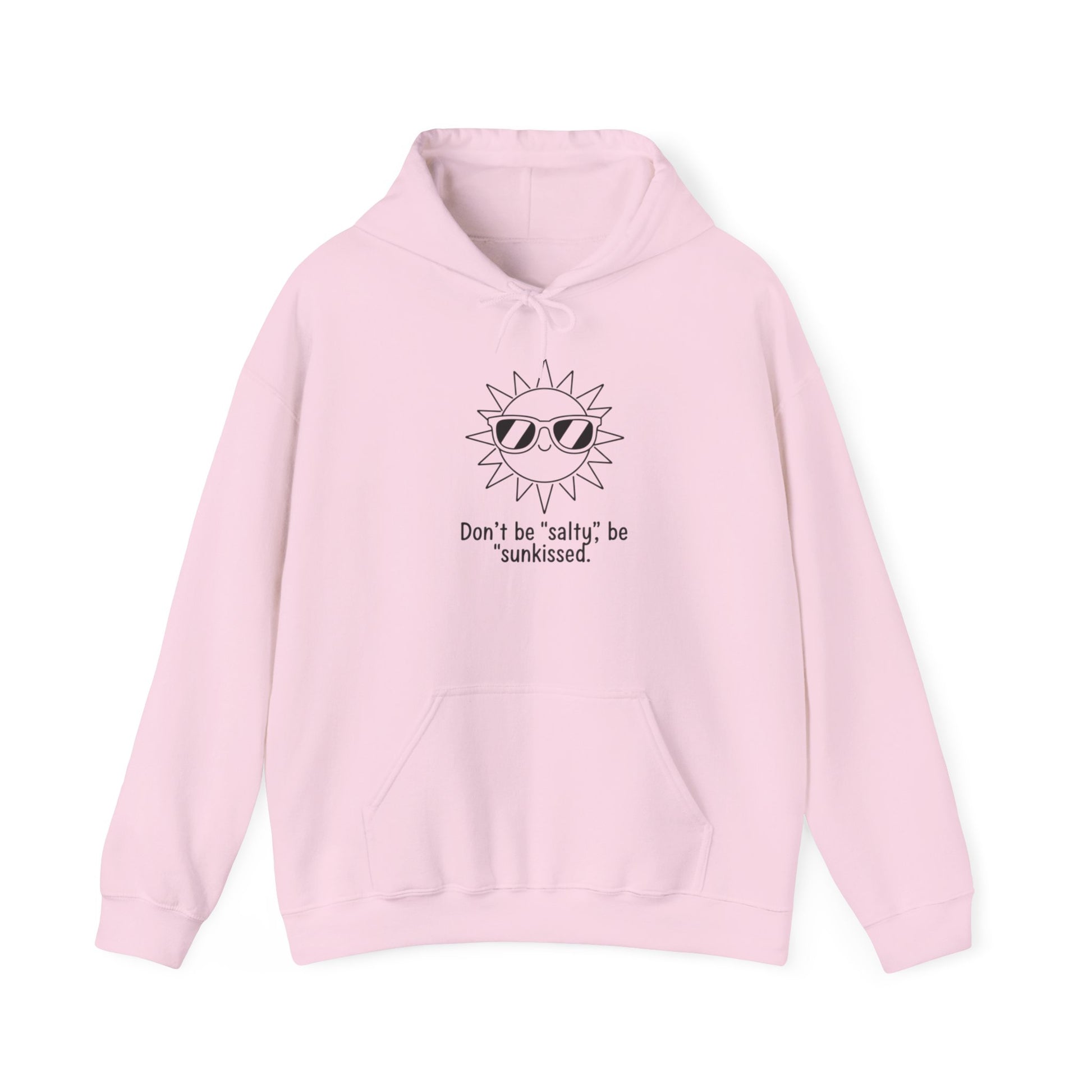 Pink hoodie with a sun graphic and text 'Don't be salty, be sunkissed' on a white background