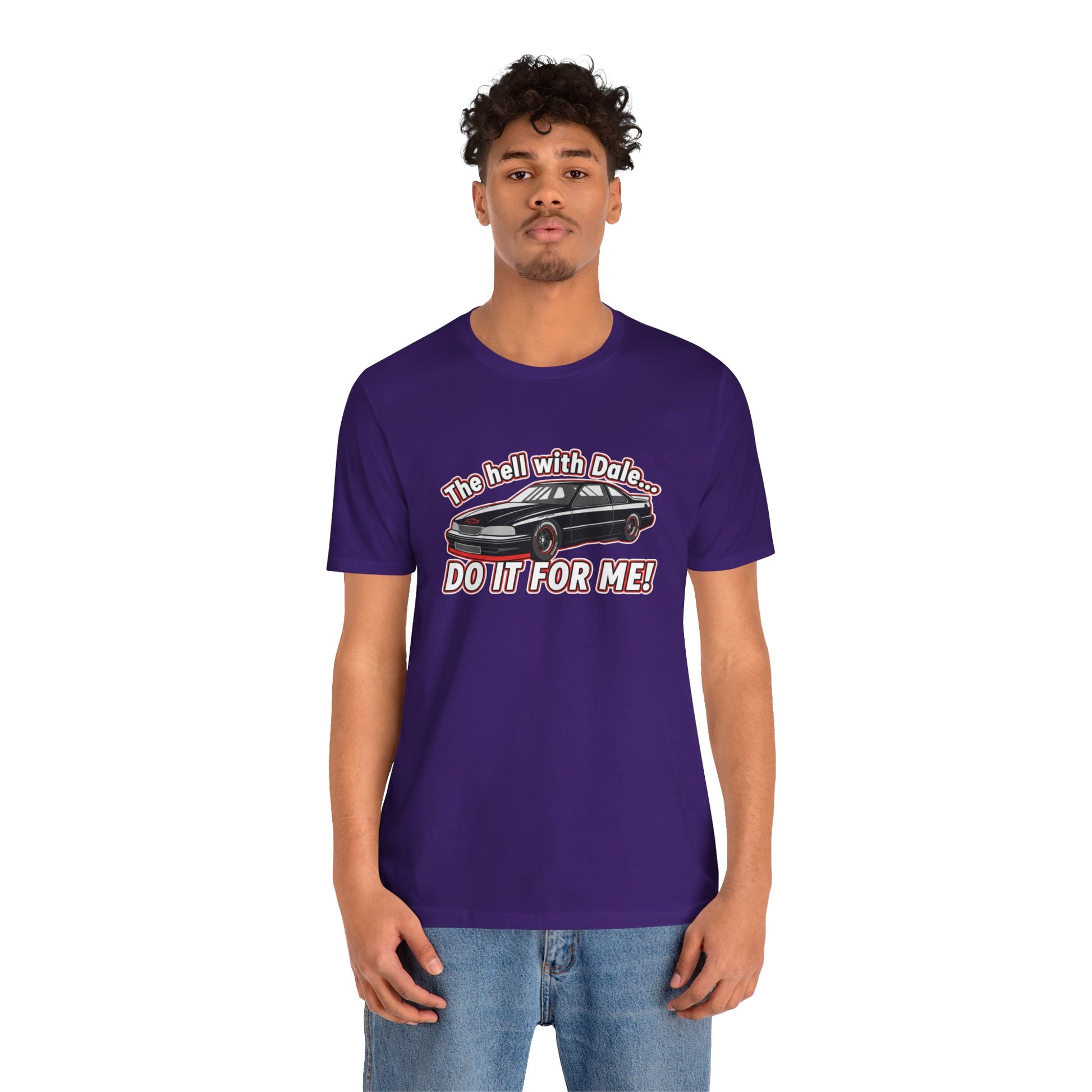 Person wearing a purple t-shirt with a graphic design and text 'The hell with Dale Do it for me' on a white background