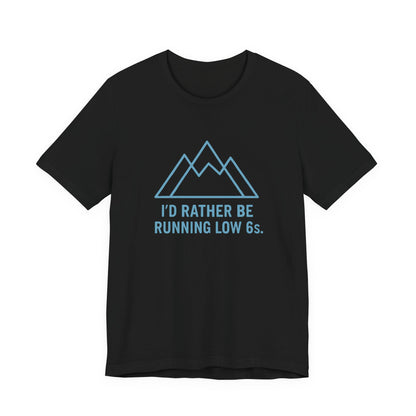Black t-shirt with blue graphic and text 'I'd rather be running low 6s' on a white background