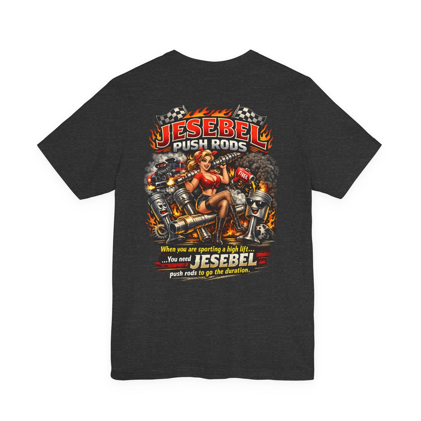 Black t-shirt with a graphic design on the back featuring a woman, engine, and 'Jesebel Push Rods When you are sporting a high lift You need Jesebel push rods to go the duration' text.