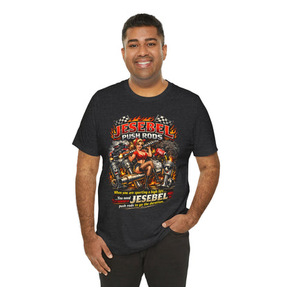 Man wearing a black t-shirt with a graphic design and  'Jesebel Push Rods When you are sporting a high lift you need Jesebel push rods to go the duration' text on a white background