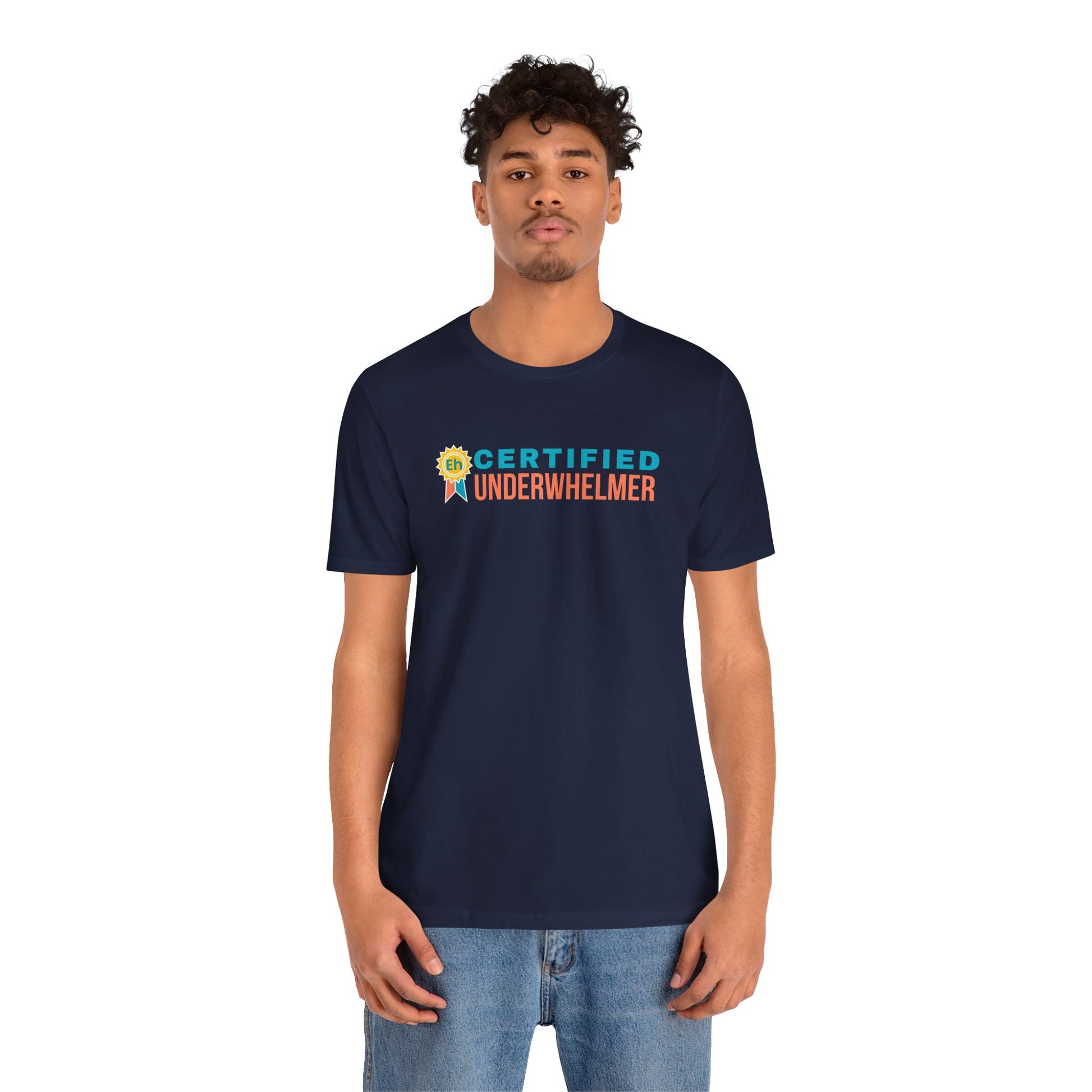 Person wearing a navy blue t-shirt with 'Certified Underwhelmer' text on a white background