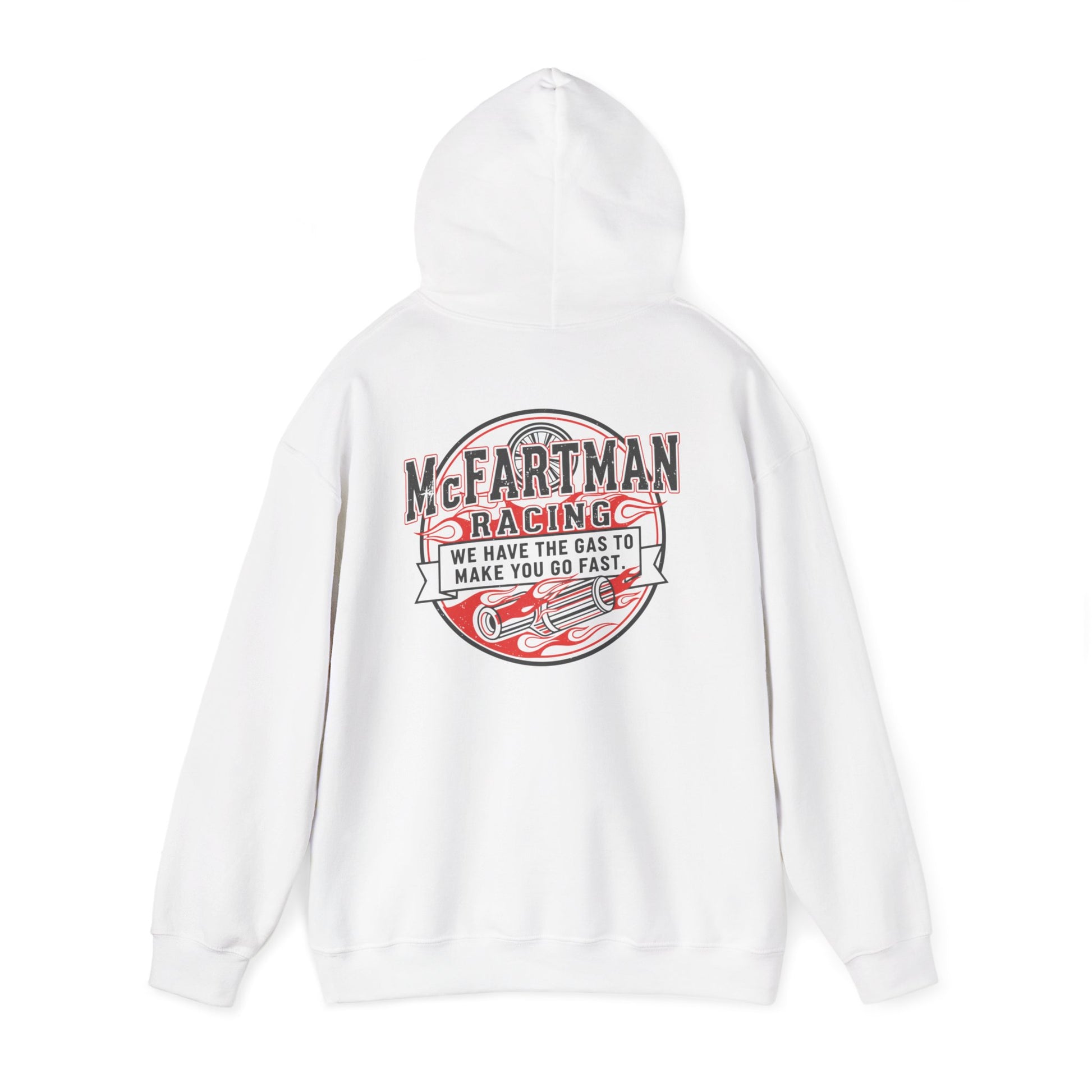 White hoodie with a red and black graphic McFartman Racing We have the gas to make you go fast on the back on a white background