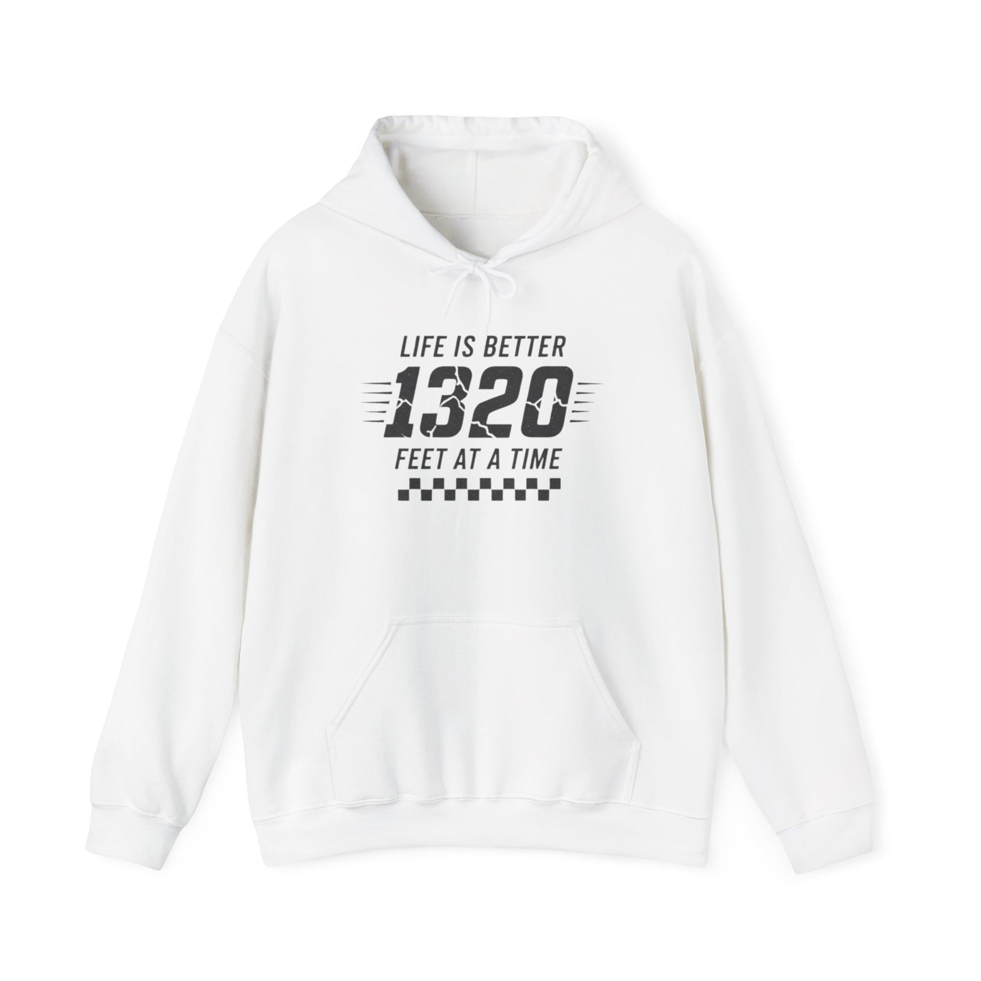 White hoodie with text 'Life is better 1320 feet at a time' design on a white background