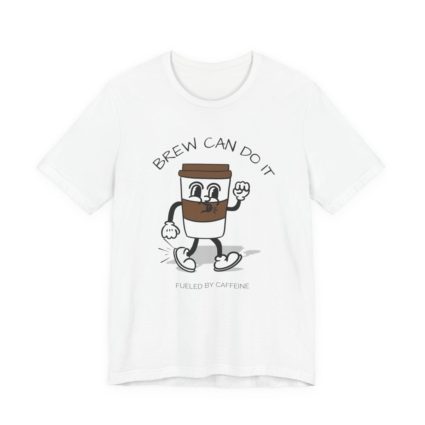 White t-shirt with a cartoon coffee cup character and text 'Brew Can Do It Fueled By Caffeine' on a white background