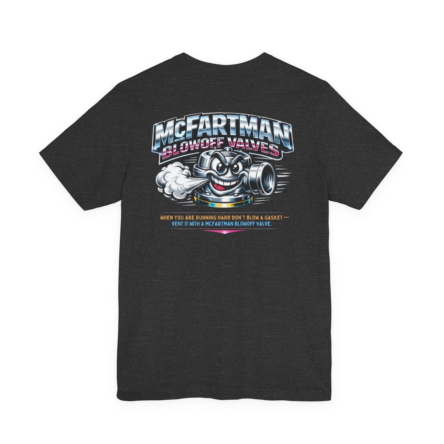 Black t-shirt with a graphic design on the back featuring a cartoon character and 'McFartman Blowoff Valves When You Are Running Hard Don't Blow A Gasket Vent It With A McFartman Blowoff Valve' text.