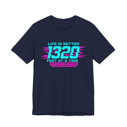 Navy blue t-shirt with colorful text 'Life is better 1320 feet at a time' design on a white background
