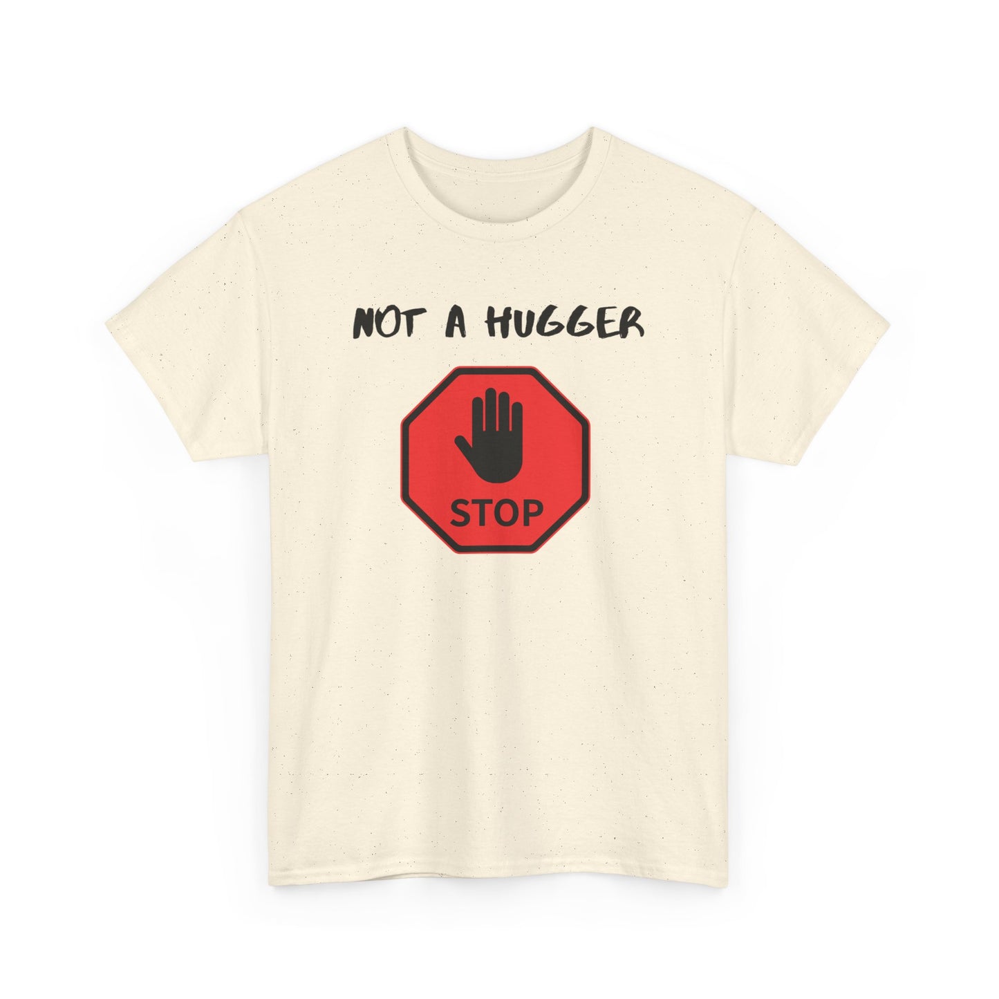 Beige t-shirt with a stop sign graphic and text 'Not a hugger' on a white background