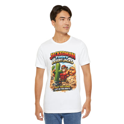Man wearing a white t-shirt with a graphic design of a character and 'Jackedman Timmy Desert Jacks Get You Some Lift In The Drift' text.