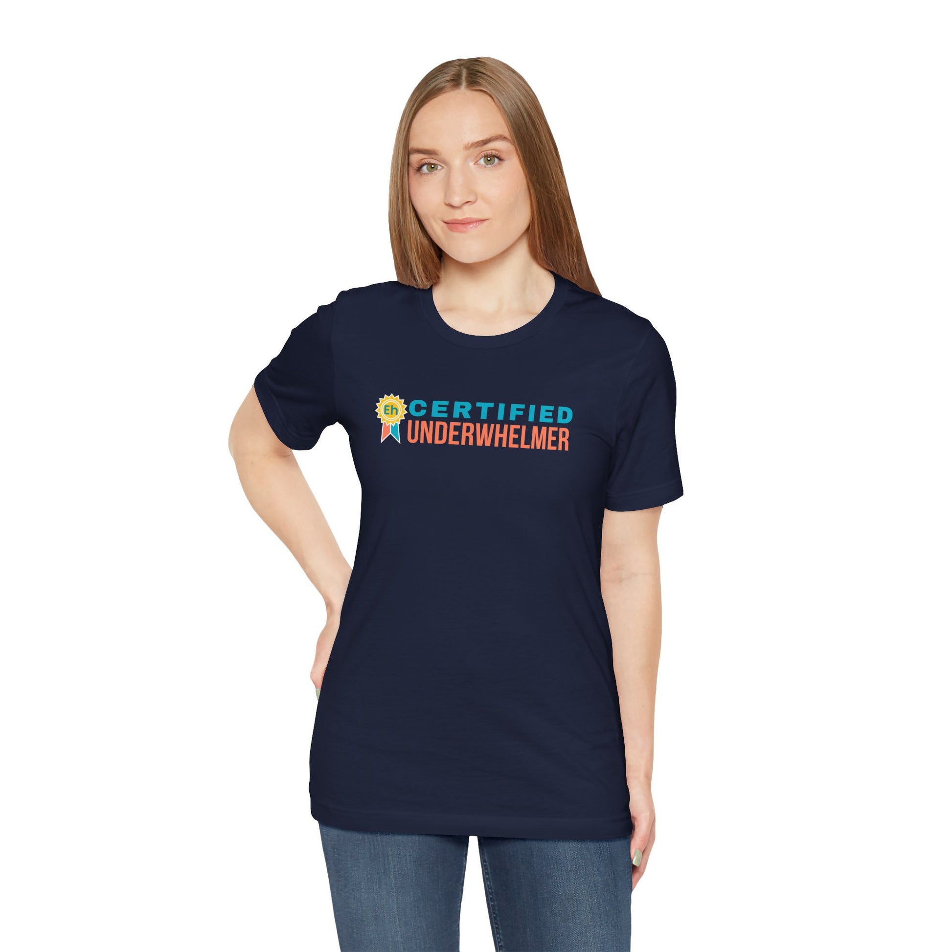 Person wearing a navy blue t-shirt with 'Certified Underwhelmer' text on a white background