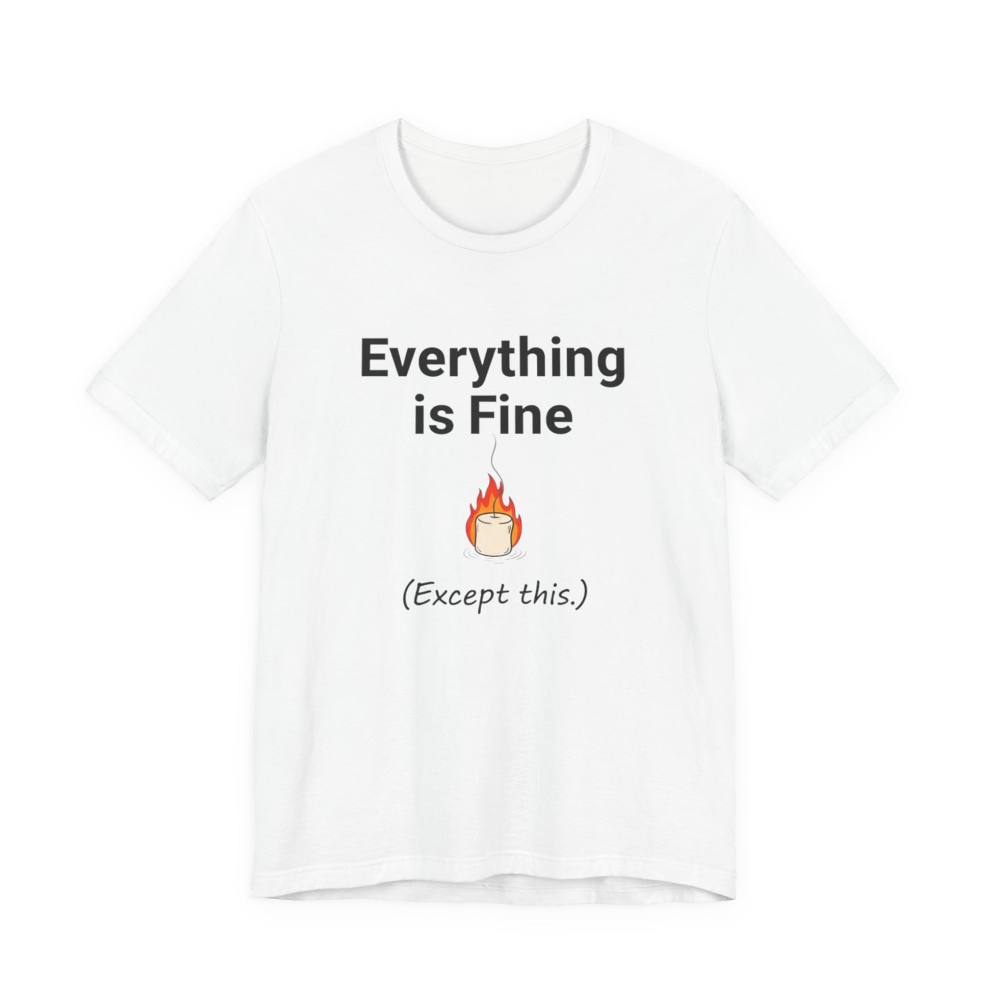 White t-shirt with humorous text 'Everything is Fine Except this' and emoji design on a white background