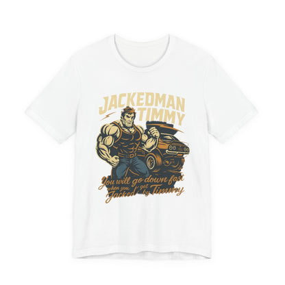 White t-shirt with a graphic of a muscular man and car, and text 'Jackedman Timmy' on a white background.