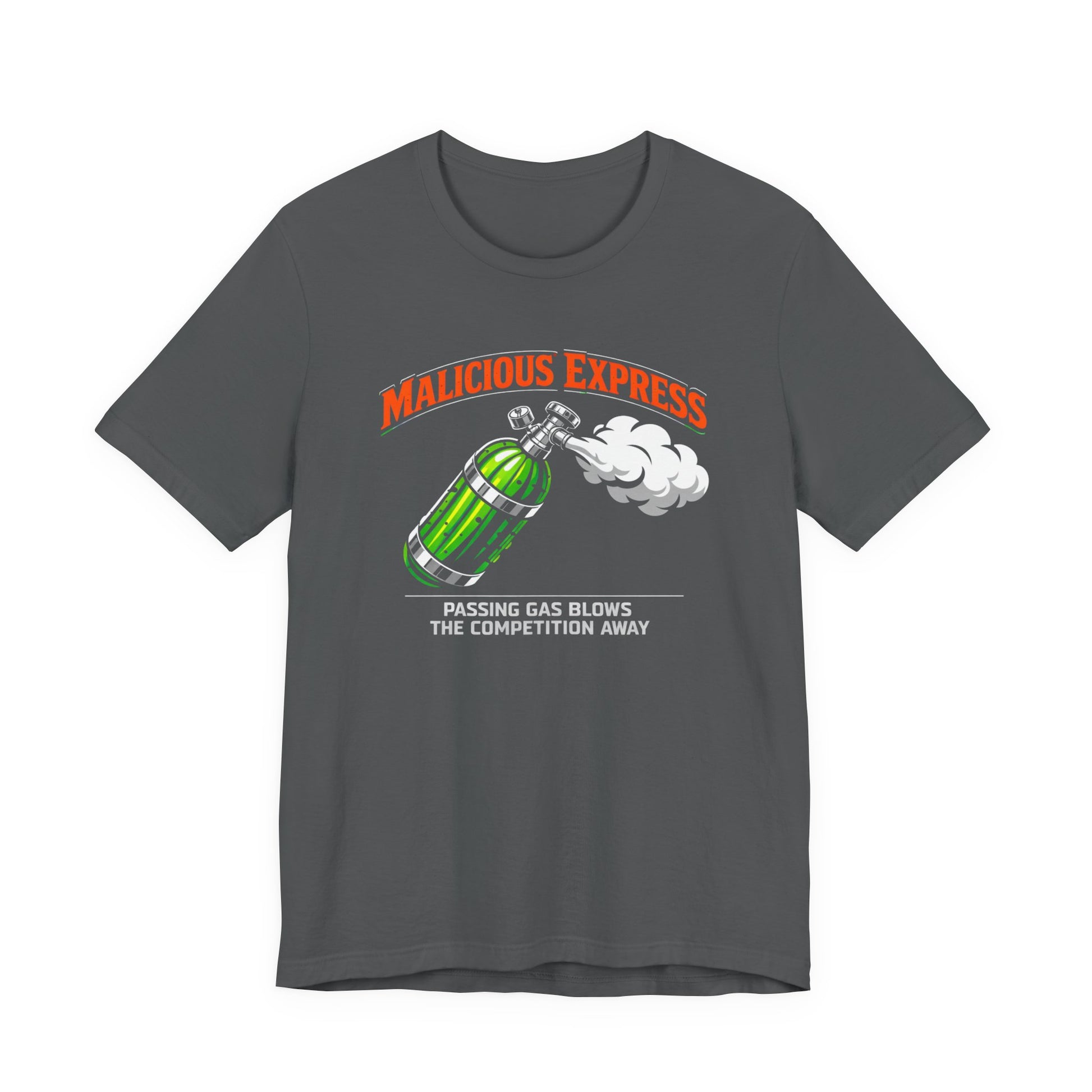 Gray t-shirt with a graphic design of a gas canister and 'Malicious Express Passing Gas Blows The Competition Away' text on a white background