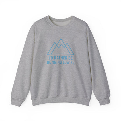 Gray sweatshirt with blue mountain graphic and text 'I'd rather be running low 6s'on a white background