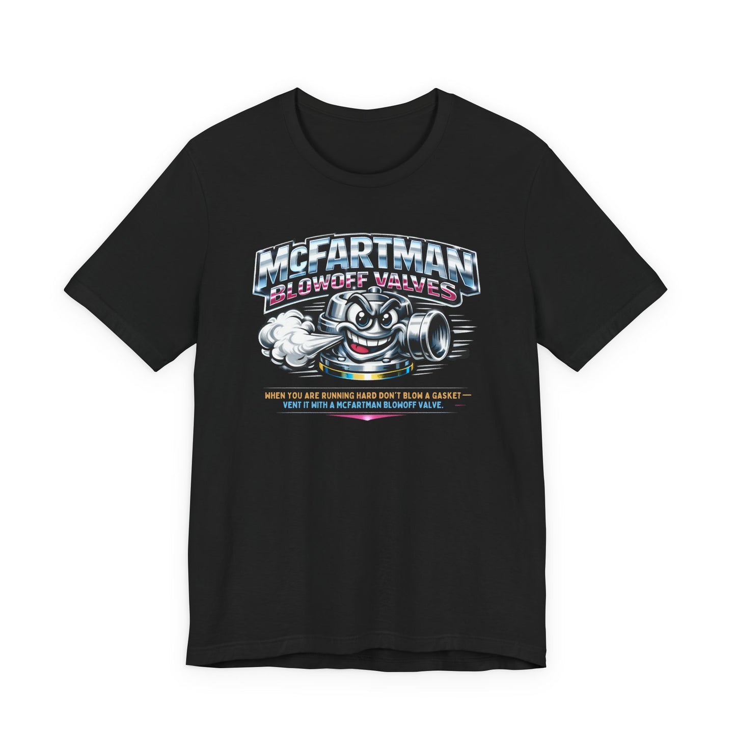 Black t-shirt with a graphic design featuring a cartoon character and 'McFartman Blowoff Valves When You Are Running Hard Don't Blow A Gasket Vent It With A McFartman Blowout Valve' text on a white background