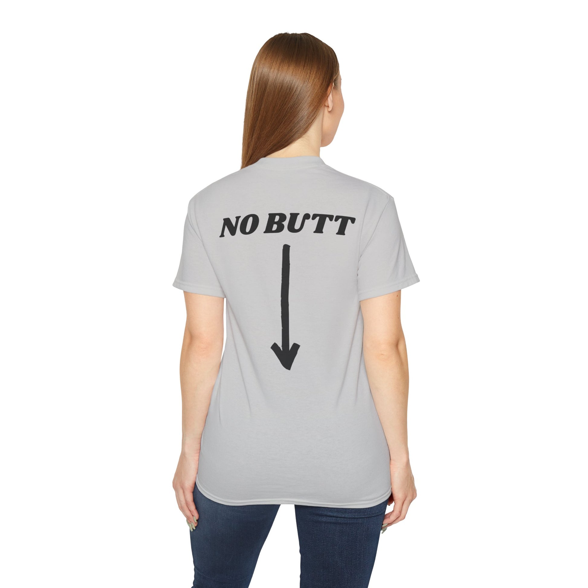 Person wearing a gray t-shirt with 'NO BUTT' text and arrow on the back