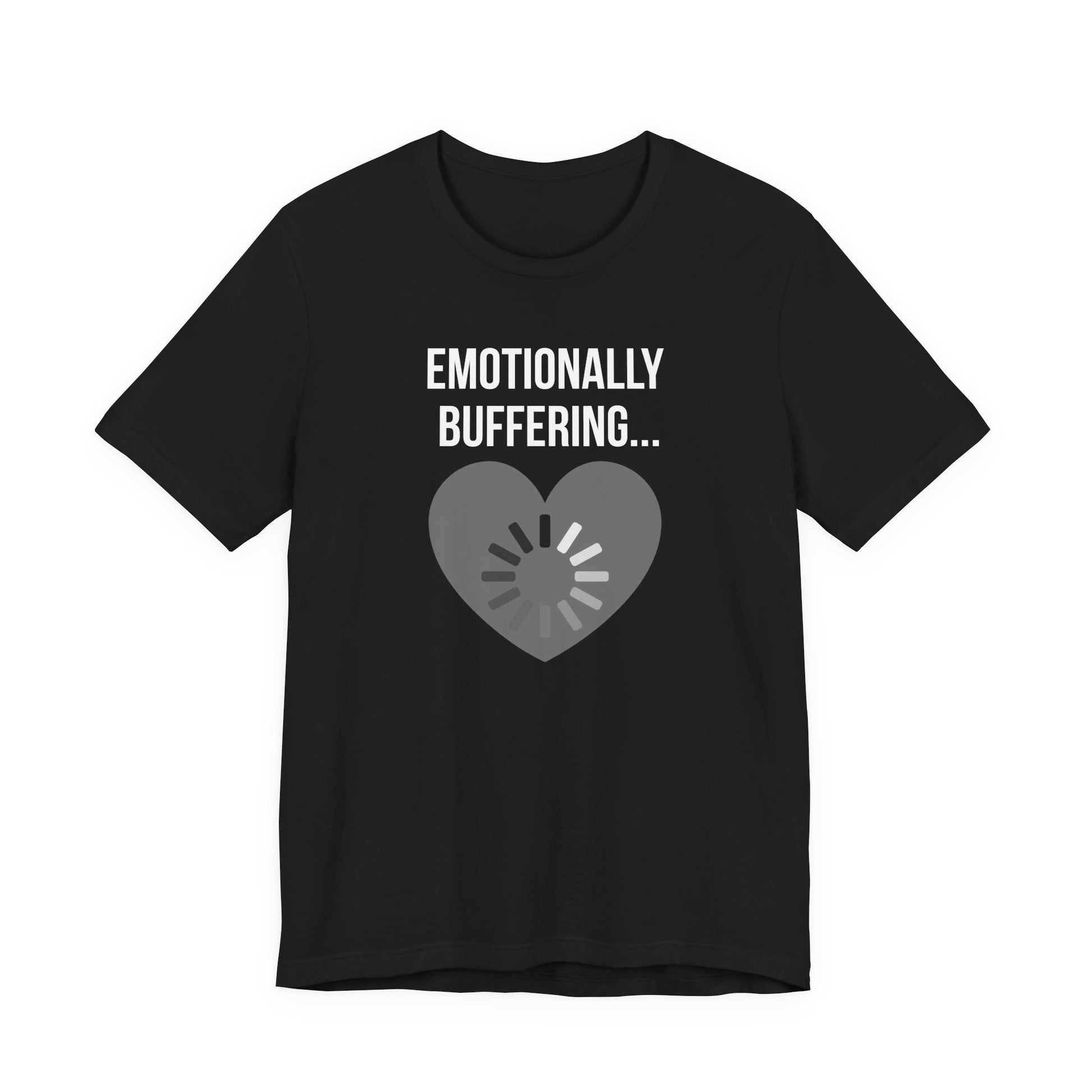 Black t-shirt with 'Emotionally Buffering...' text and heart design on a white background