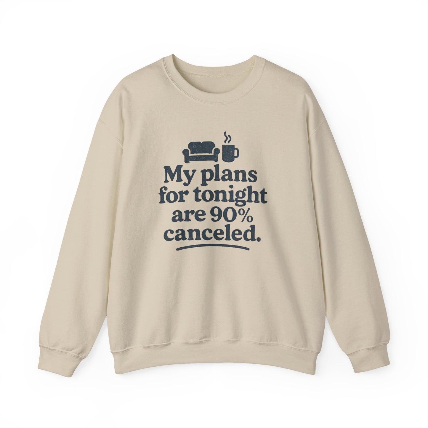 Beige sweatshirt with text 'My plans for tonight are 90% canceled' and graphics on a white background