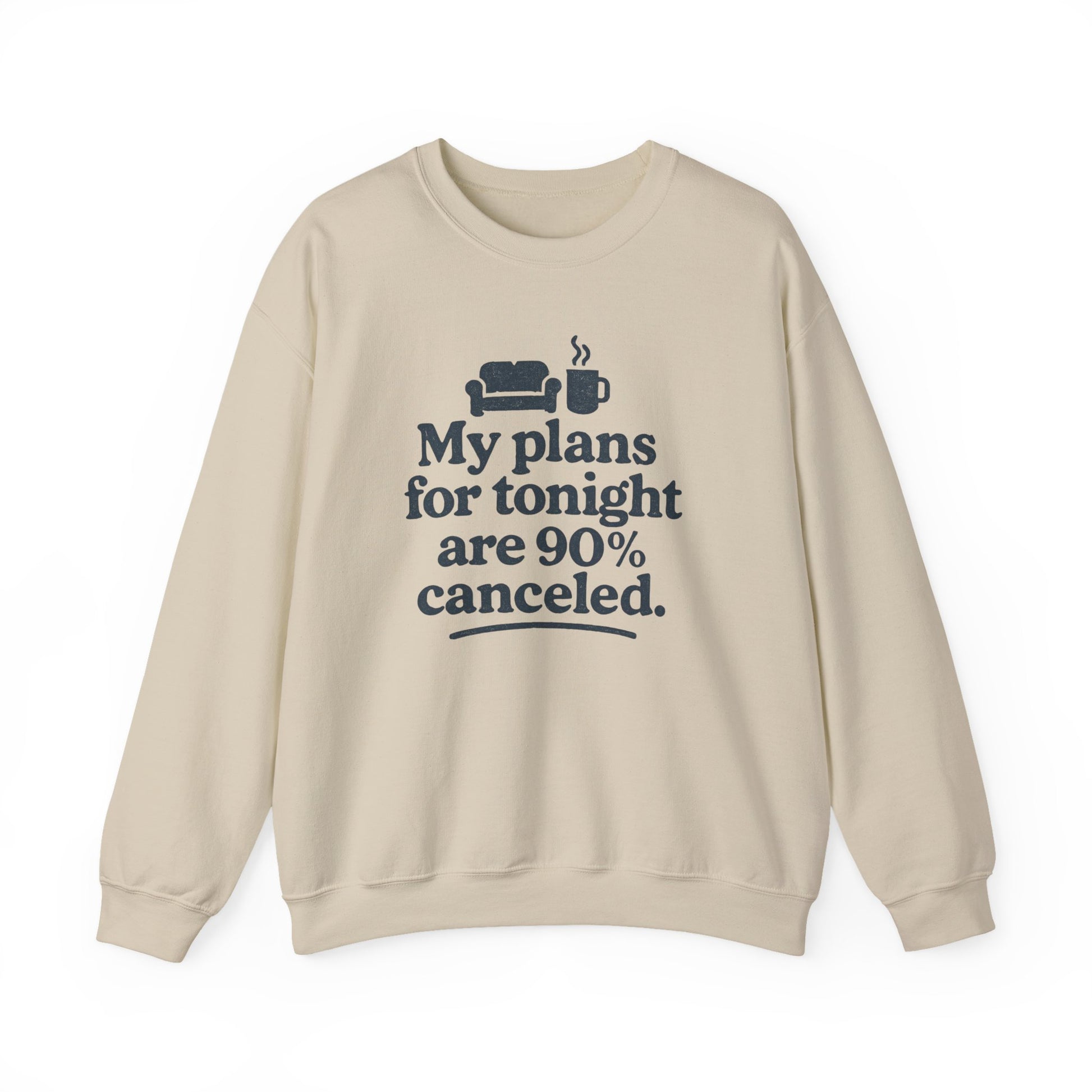 Beige sweatshirt with text 'My plans for tonight are 90% canceled' and graphics on a white background