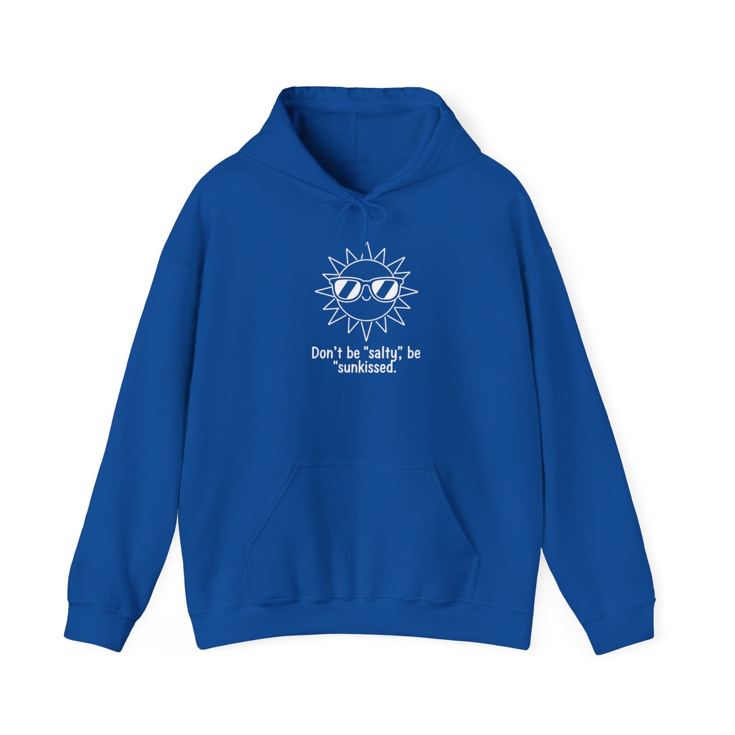 Blue hoodie with a sun and sunglasses graphic and text 'Don't be salty, be sunkissed' on a white background