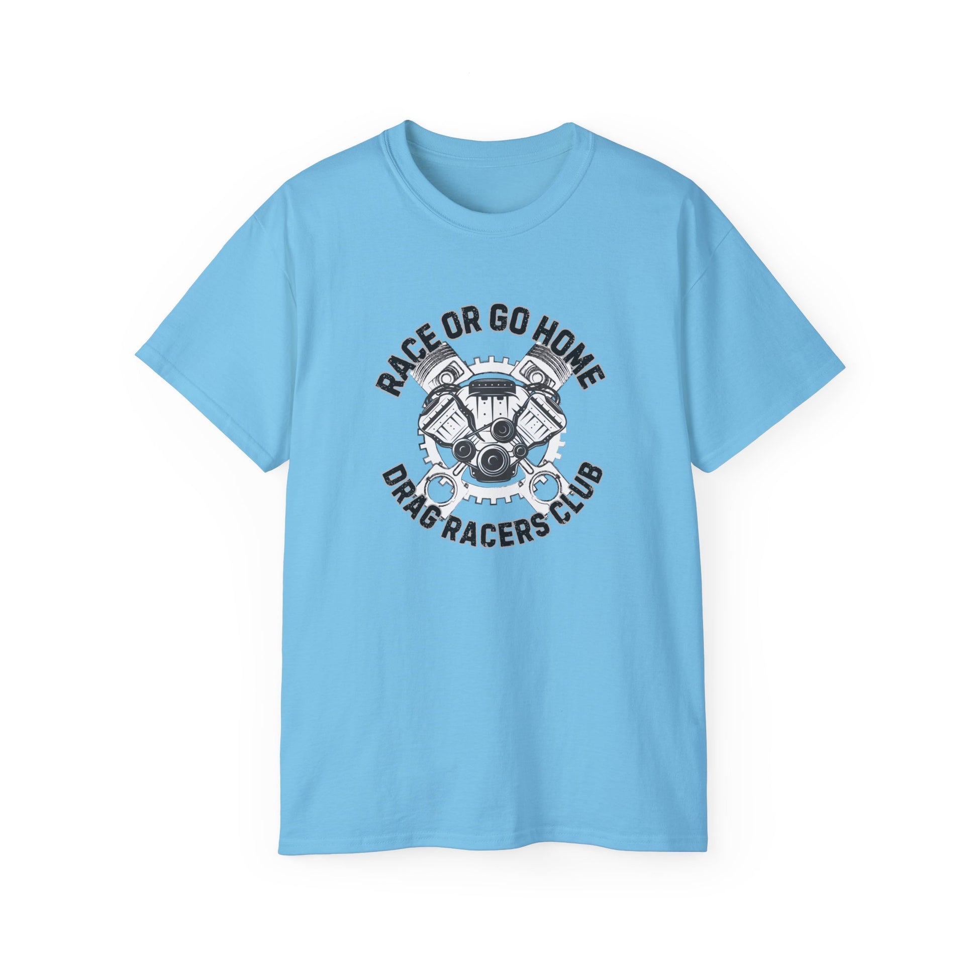 Light blue t-shirt with drag racing graphic and text 'RACE OR GO HOME DRAG RACERS CLUB' on a white background