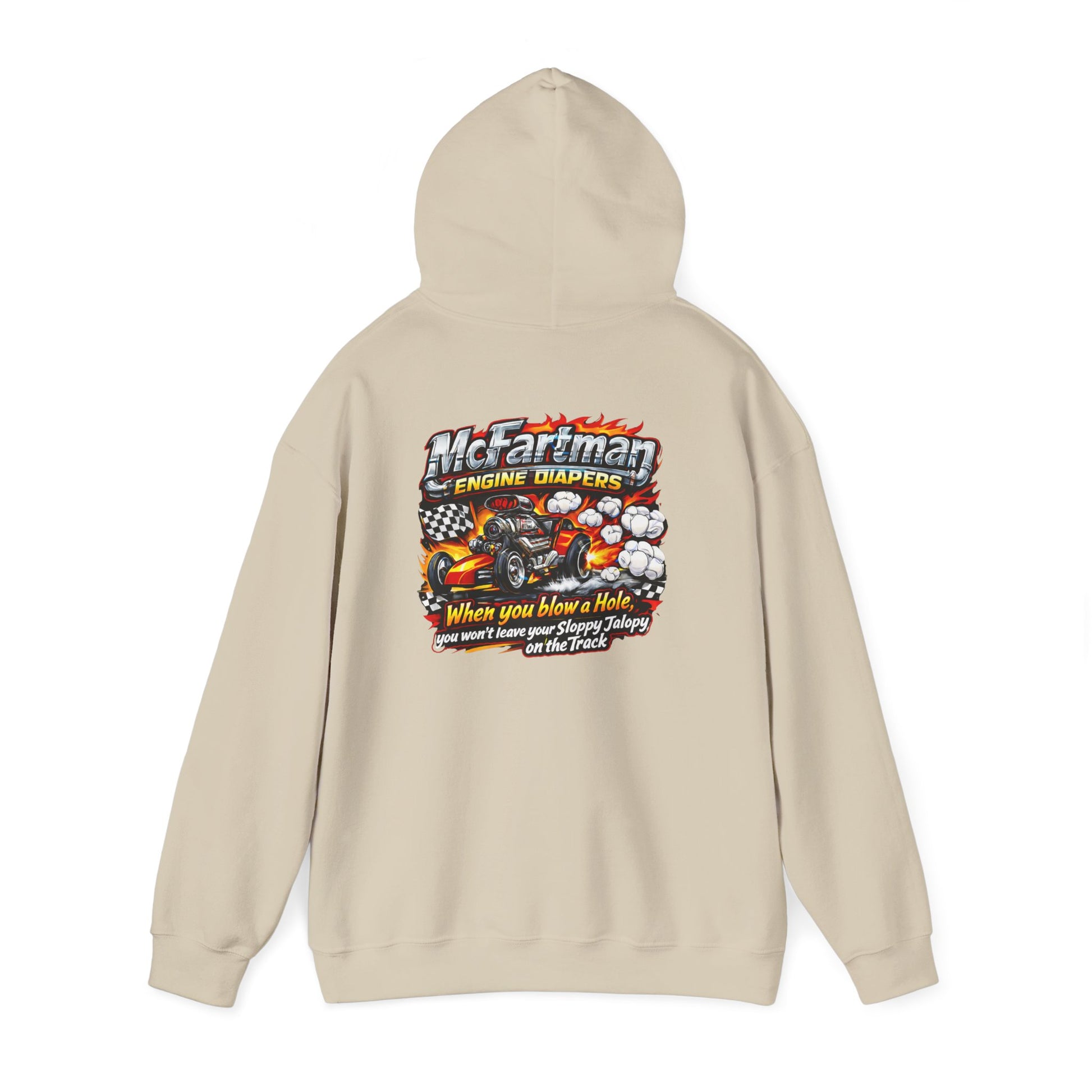 Beige Gildan 18500 hoodie with a graphic design and  'McFartman Engine Diapers When You Blow a Hole You Won't Leave Your Sloppy Jalopy On The Track' text on the back on a white background