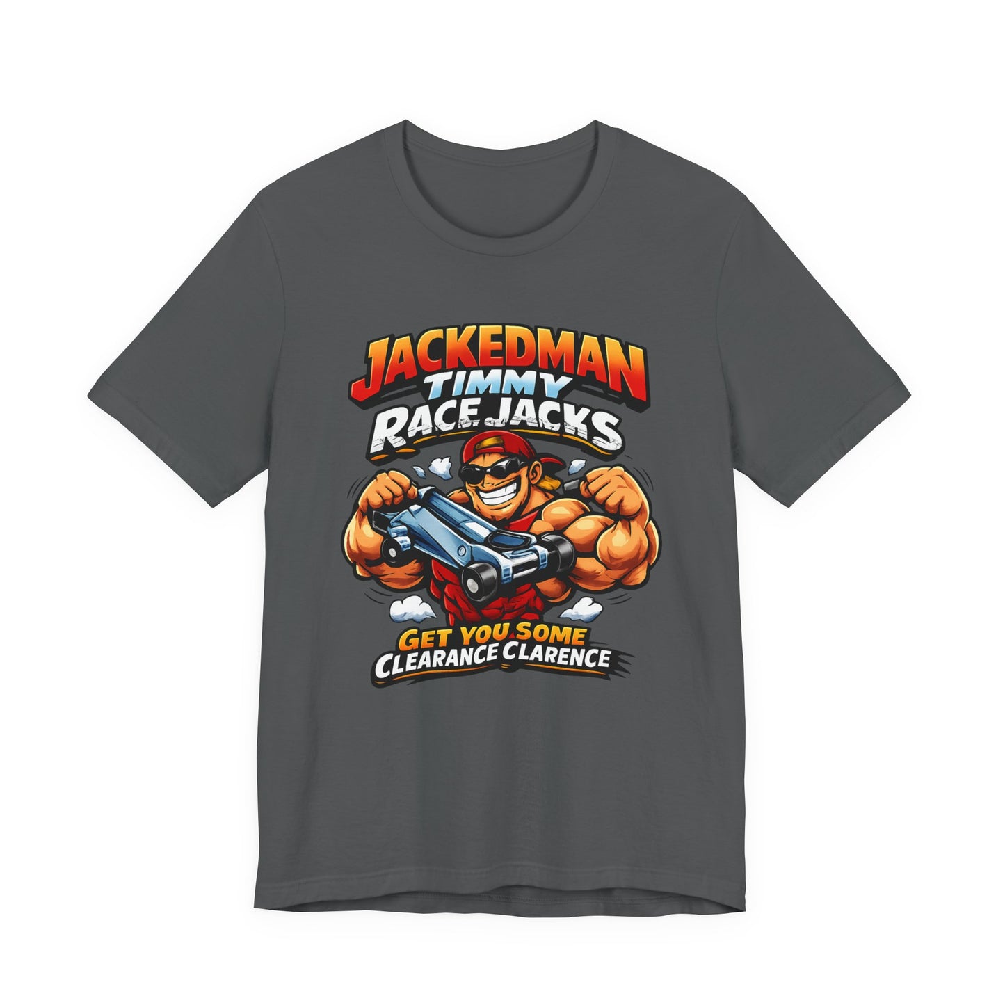 Gray t-shirt with a graphic design featuring a muscular character and 'Jackedman Timmy Race Jacks Get You Some Clearance Clarence' text on a white background
