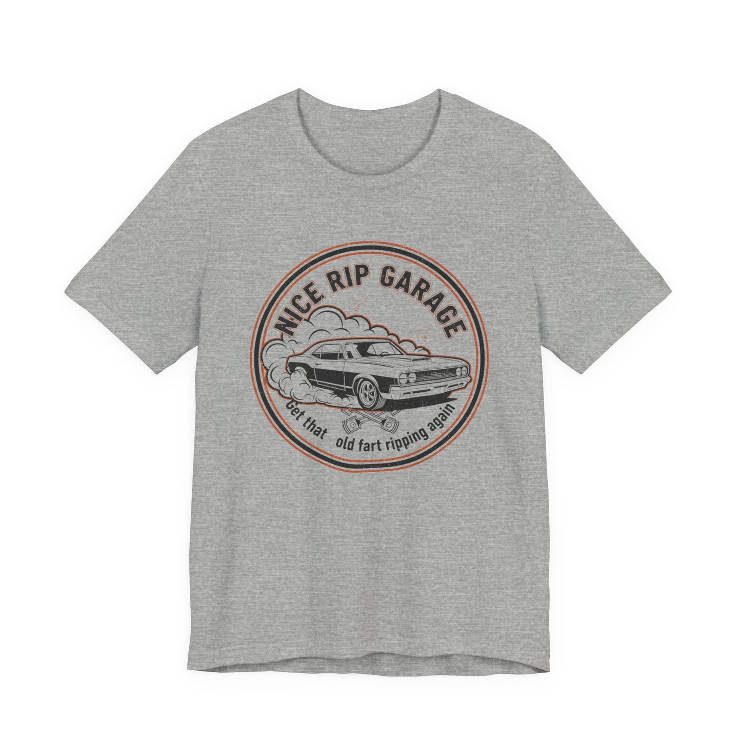 Gray t-shirt with a graphic design of a car and text 'Nice Rip Garage Get that old fart ripping again' on a white background