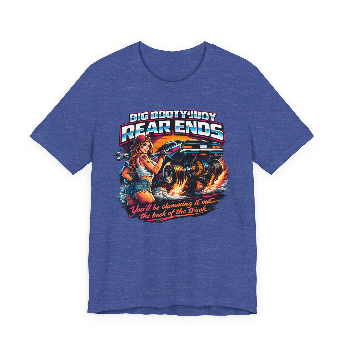 Blue t-shirt with graphic design featuring a woman and car and 'Big Booty Judy You'll be slamming it out the back of the track' text on a white background