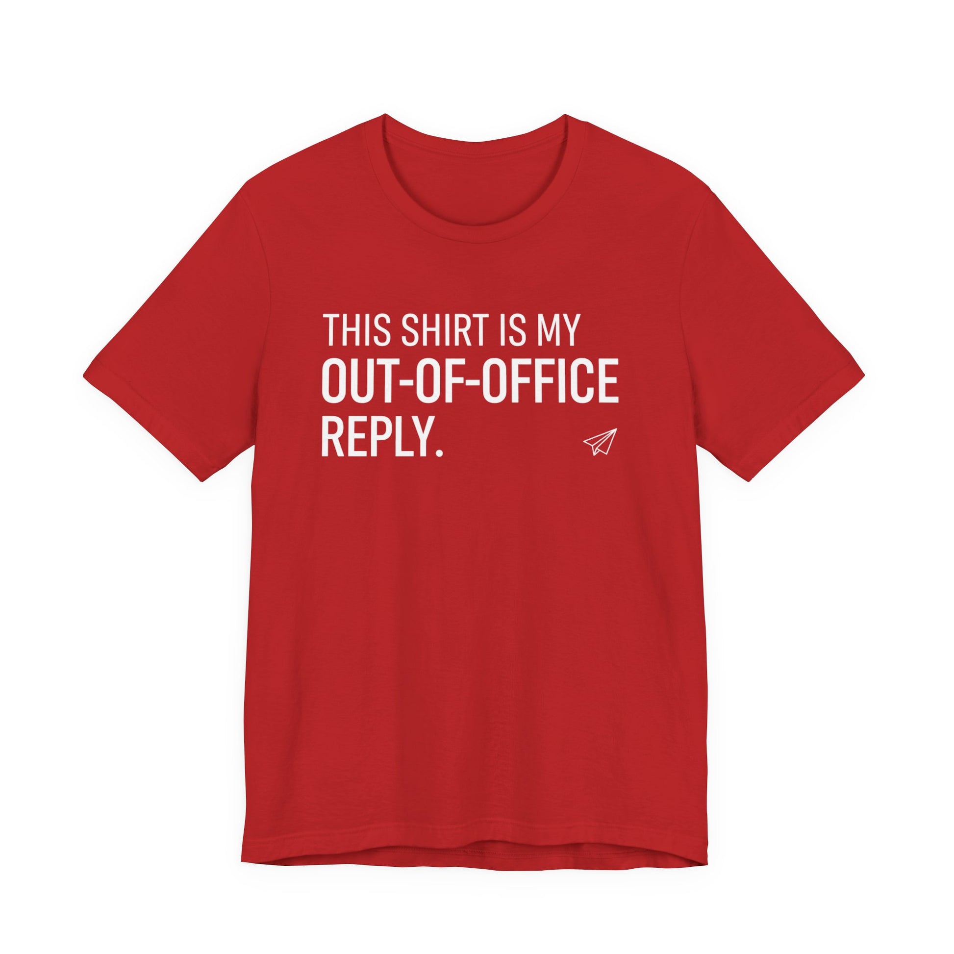 Red t-shirt with white text 'This shirt is my out-of-office reply' on a white background
