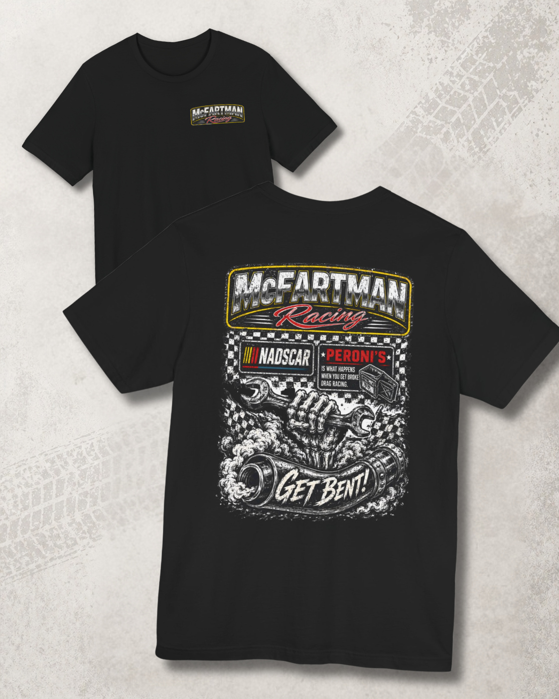 Front and back flat lay of black Bella+Canvas 3001 McFartman Racing “Get Bent!” drag racing t-shirt featuring gritty motorsports graphics and vintage-style distressed print.