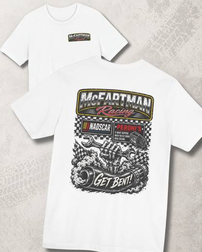 Front and back flat lay of white McFartman Racing “Get Bent!” motorsports t-shirt with bold distressed drag racing graphics and vintage race-inspired design.