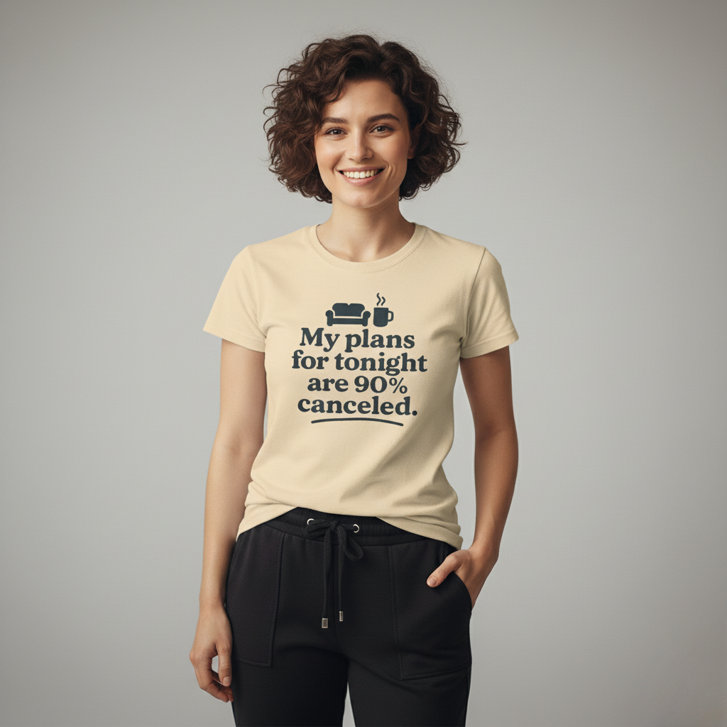 Woman wearing a beige t-shirt with text 'My plans for tonight are 90% canceled' on a gray background