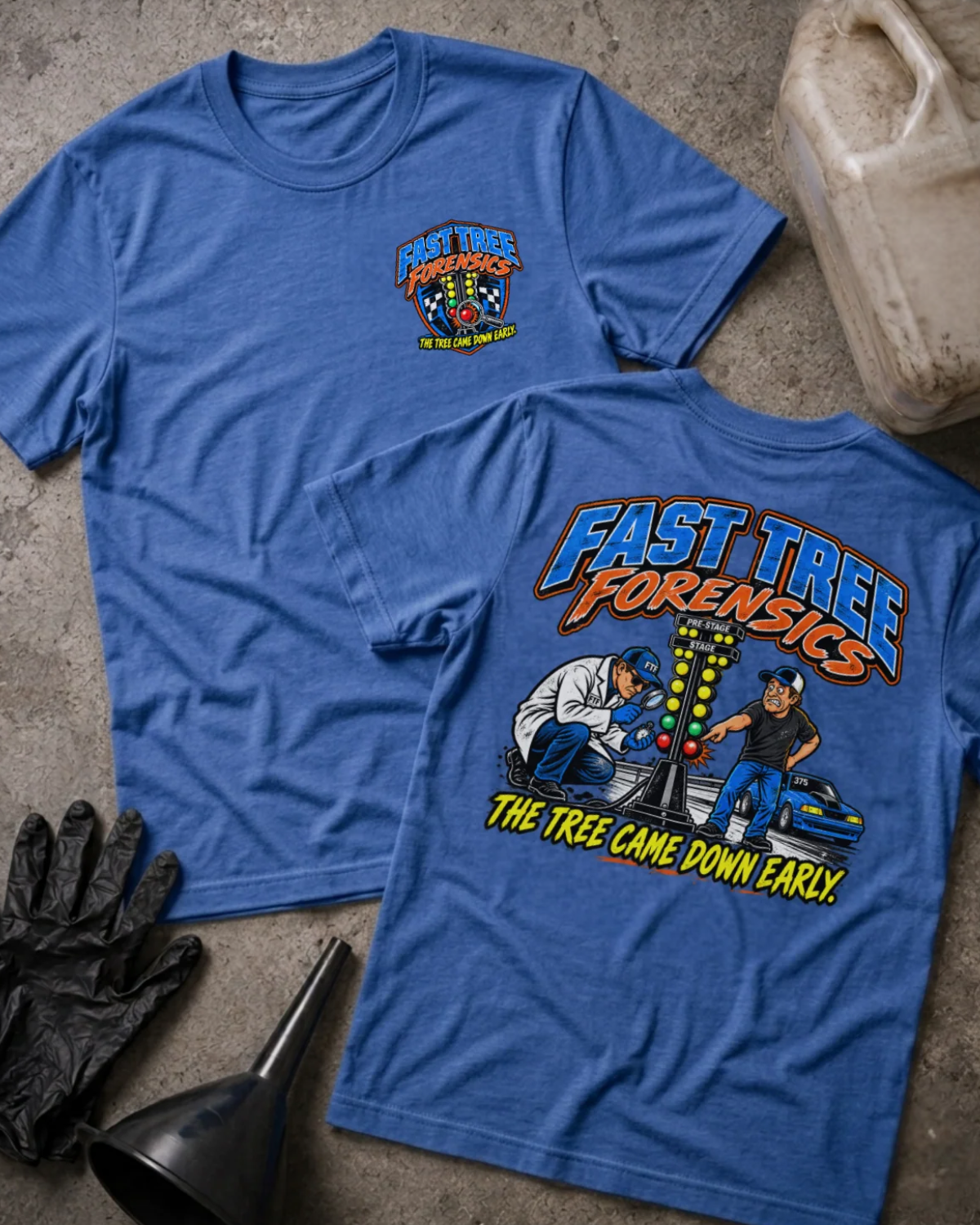 Front and back of Fast Tree Forensics heather true royal T-shirt with chest logo, two men examining a drag racing starting tree, and “The tree came down early” slogan.