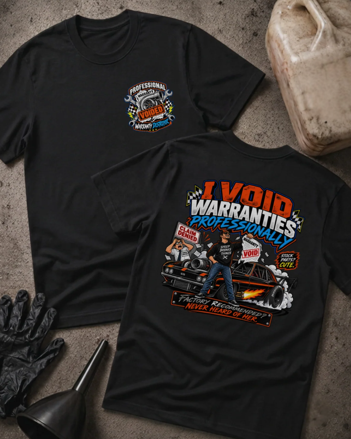 Front and back of I Void Warranties Professionally black T-shirt with chest logo, man beside a modified muscle car, and “Factory recommended? Never heard of her” slogan.