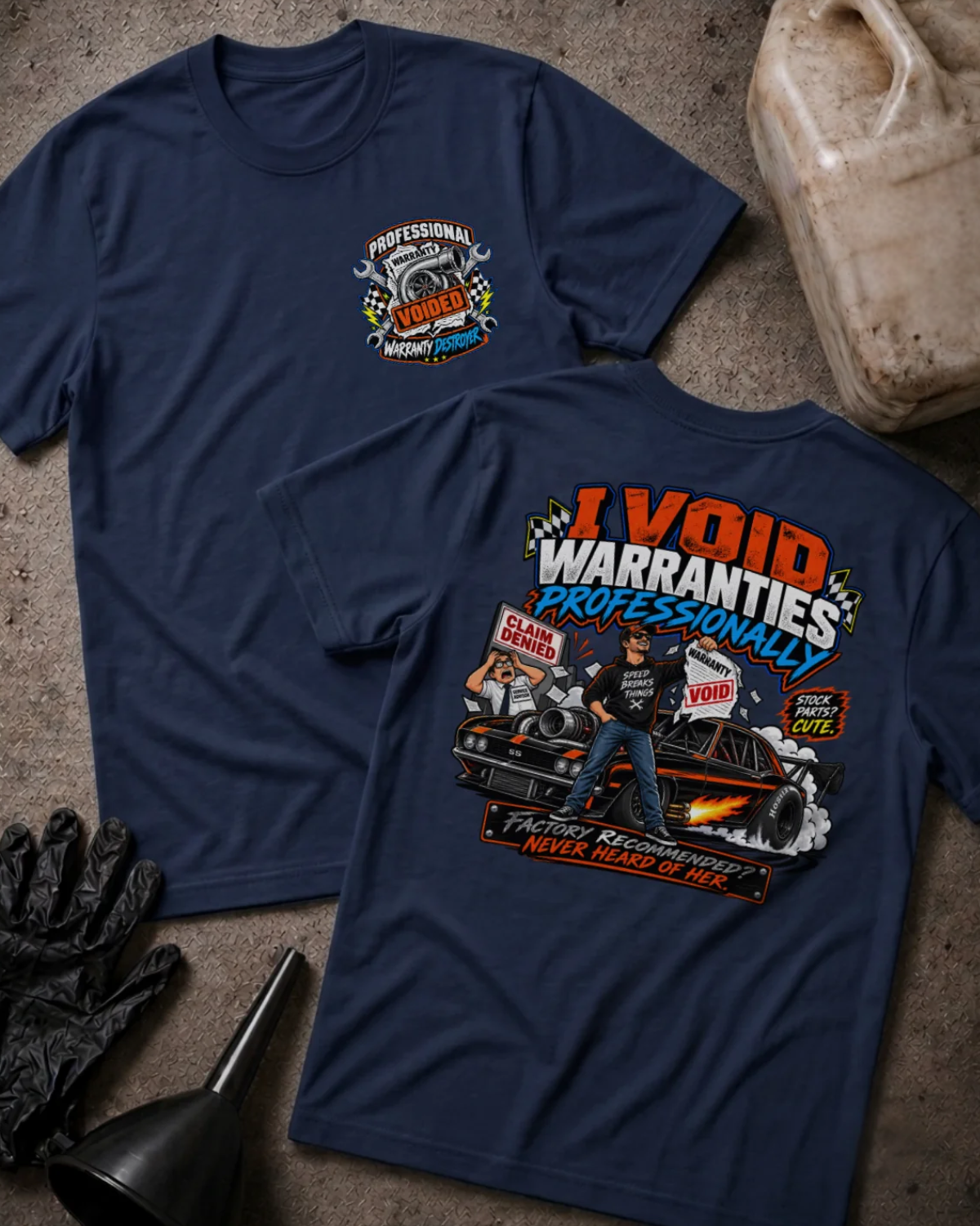 Front and back of I Void Warranties Professionally navy T-shirt with chest logo, man beside a modified muscle car, and “Factory recommended? Never heard of her” slogan.