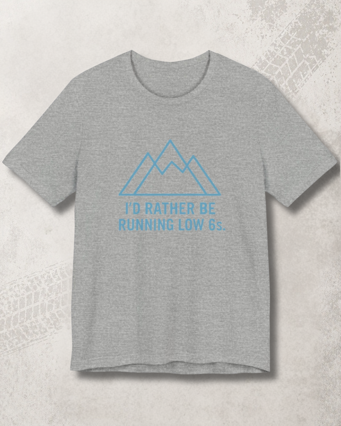 Athletic grey t-shirt with a graphic design and 'I'd Rather Be Running Low 6s' text
