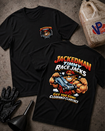 Two black graphic T-shirts laid flat on a textured gray surface, showing the front and back designs. The shirts feature a cartoon racejacker character and the text 'JACKEDMAN TIMMY RACEJACKS' and 'GET YOU SOME CLEARANCE CLARENCE.