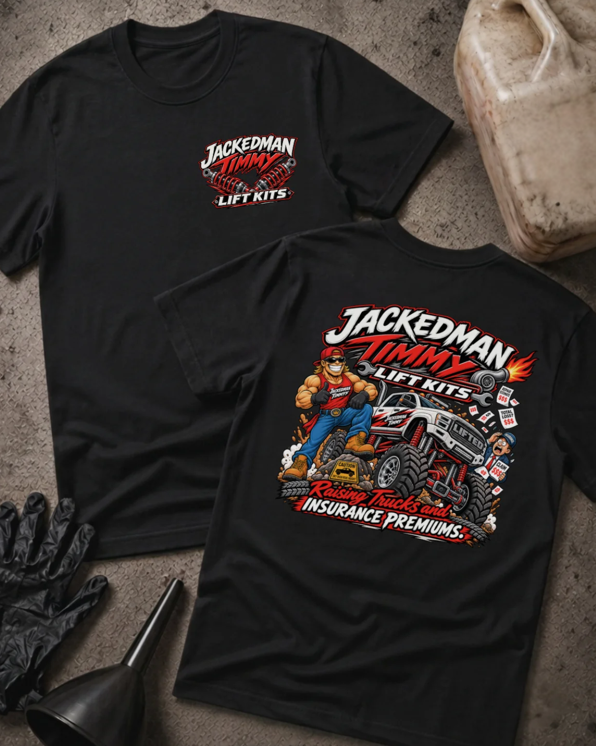 Front and back of Jackedman Timmy Lift Kits black T-shirt with chest logo, muscular man beside a lifted truck, and “Raising trucks and insurance premiums” slogan.