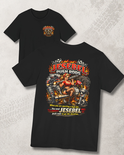 Black t-shirt with colorful graphic and 'Jesebel Push Rods When you are sporting a high lift you need Jesebel push rods to go the duration' text, front and back shown