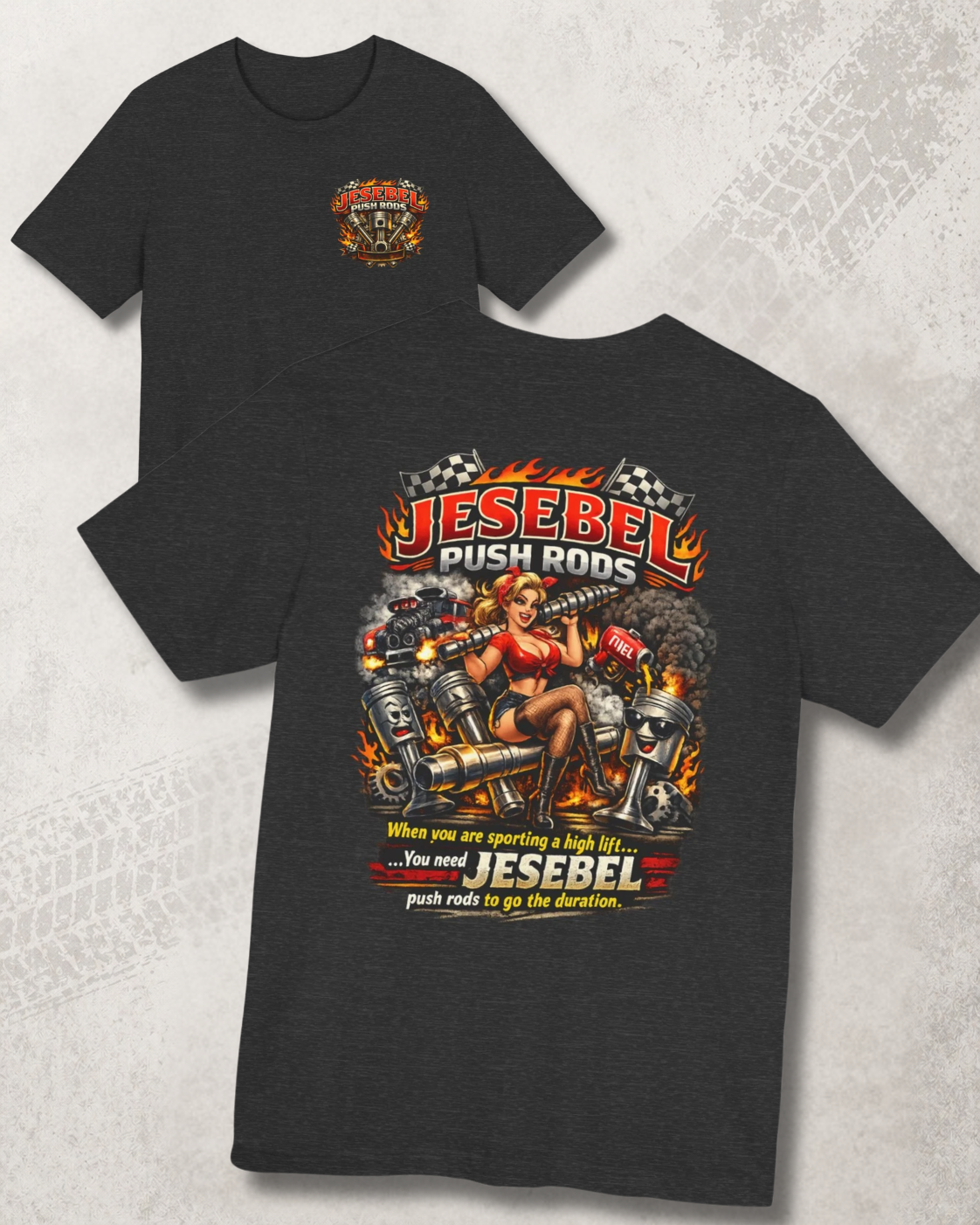 Dark grey heather t-shirt with colorful graphic and 'Jesebel Push Rods When you are sporting a high lift you need Jesebel push rods to go the duration' text, front and back shown