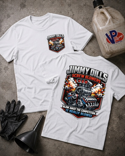 Two white graphic T-shirts laid flat on a gray concrete surface, with a black funnel, black gloves, and a plastic jug nearby. The front shirt shows a small chest graphic reading Jimmy Dills, and the back shirt shows a large engine graphic with the text 'JIMMY DILLS SCREW BLOWERS' and 'BLOW AWAY THE COMPETITION IT REALLY BLOWS!'.