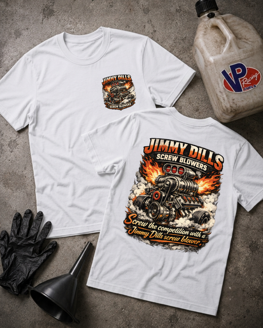 Two white graphic T-shirts laid flat on a gray concrete-style surface, with a black funnel, black gloves, and a VP Racing jug nearby. The front shirt has a small chest graphic reading Jimmy Dills, and the back shirt has a large flame-and-engine graphic with the text 'Jimmy Dills Screw Blowers' and 'Screw the competition with Jimmy Dills screw blowers.